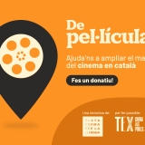 Impulsem una campanya de micromecenatge per a portar el cinema en català a municipis d’arreu de Catalunya
