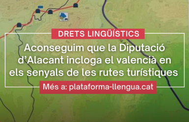Aconseguim que la Diputació d’Alacant incloga el valencià en els senyals de les rutes turístiques