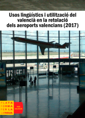 Usos lingüístics i utilització del valencià en la retolació dels aeroports valencians