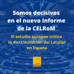 El Consejo de Europa utiliza observaciones de la Plataforma per la Llengua para reprocharle a España su discriminación del catalán