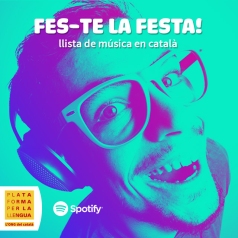 "Fes-te la Festa" llista de música en català a Spotify