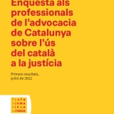 Enquesta als professionals de l’advocacia de Catalunya sobre l’ús del català a la justícia. Primers resultats (juliol 2022)
