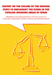 Report on the failure of the spanish state to implement the ecrml in the catalan-speaking areas of spain