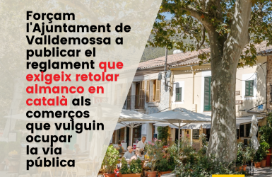 Forçam l’Ajuntament de Valldemossa a publicar el reglament que exigeix retolar almanco en català als comerços que vulguin ocupar la via pública