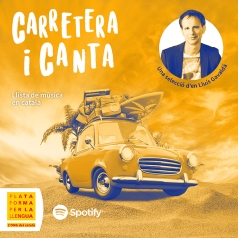 "Carratera i Canta" la llista de Spotify de la Plataforma per la Llengua 